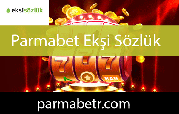 Parmabet ekşi sözlük yazılarıyla güvenilir seviyededir.