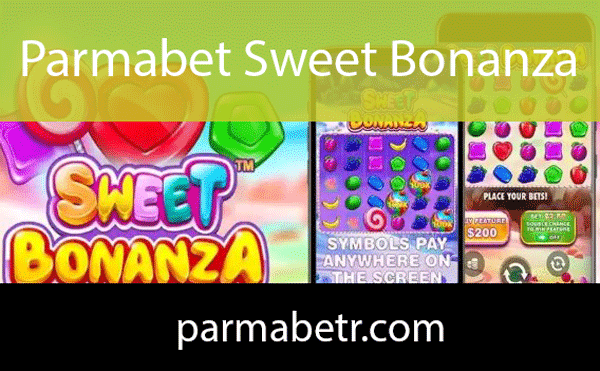 Parmabet sweet bonanza oyununu güvenle ulaştırmaktadır.