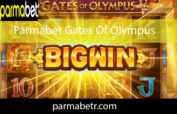 Parmabet gates of olympus içeriğiyle heyecanlandırmaktadır.